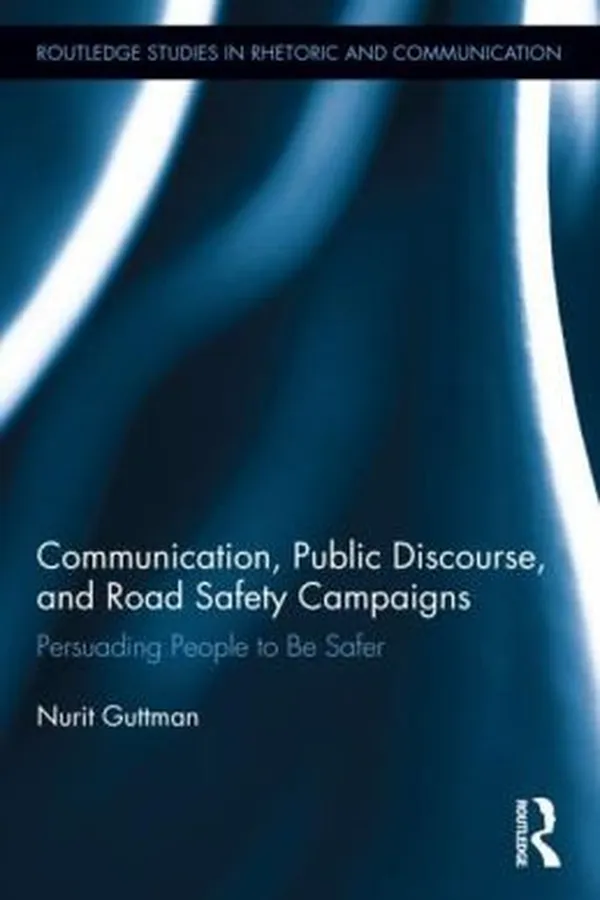 Capa de Communication Public Discourse And Road Safety Campaigns Persuading People To Be Safer