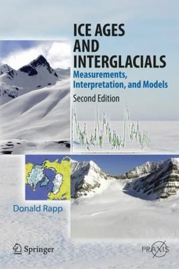 Capa de Ice Ages And Interglacials Measurements Interpretation And Models