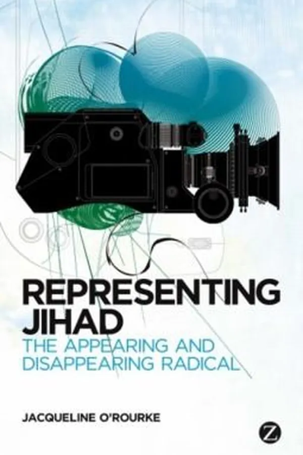 Capa de Representing Jihad The Appearing And Disappearing Radical