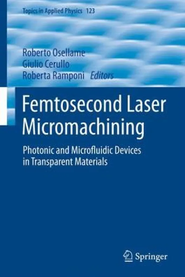 Capa de Femtosecond Laser Micromachining Photonic And Microfluidic Devices In Transparent Materials