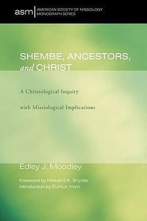 Capa de Shembe Ancestors And Christ A Christological Inquiry With Missiological Implications