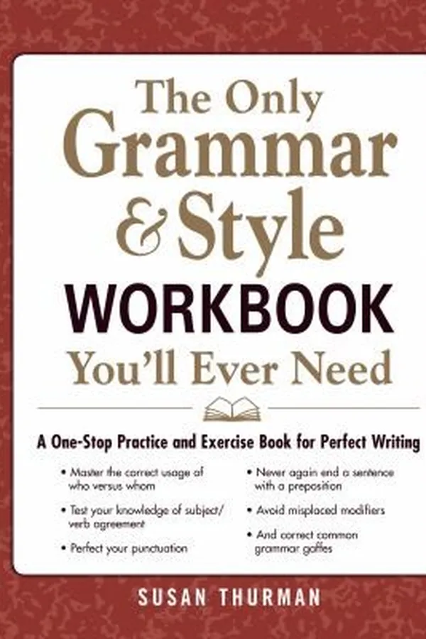 Capa de The Only Grammar Style Workbook Youll Ever Need A Onestop Practice And Exercise Book For Perfect Writing