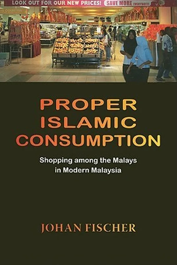 Capa de Proper Islamic Consumption Shopping Among The Malays In Modern Malaysia