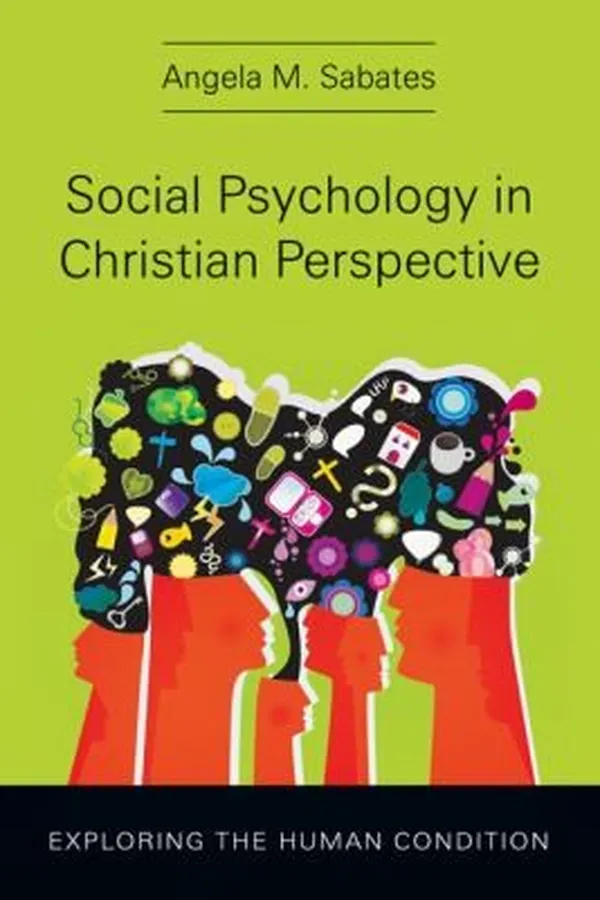Capa de Social Psychology In Christian Perspective Exploring The Human Condition