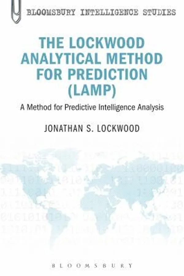 Capa de The Lockwood Analytical Method For Prediction Lamp A Method For Predictive Intelligence Analysis