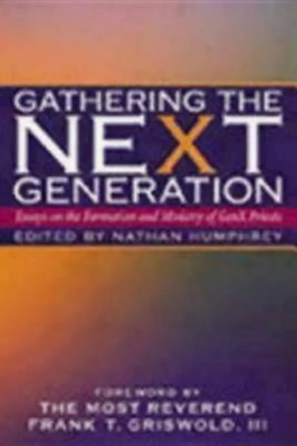 Capa de Gathering The Next Generation Essays On The Formation And Ministry Of Genx Priests
