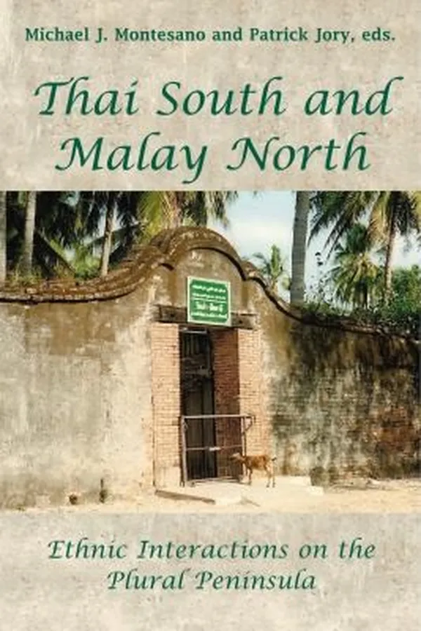 Capa de Thai South And Malay North Ethnic Interactions On The Plural Peninsula