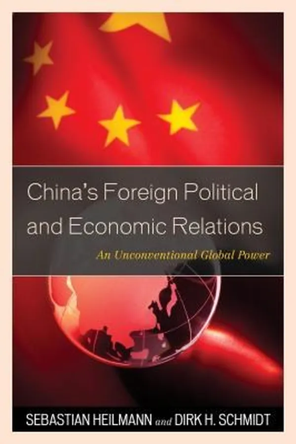 Capa de Chinas Foreign Political And Economic Relations An Unconventional Global Power