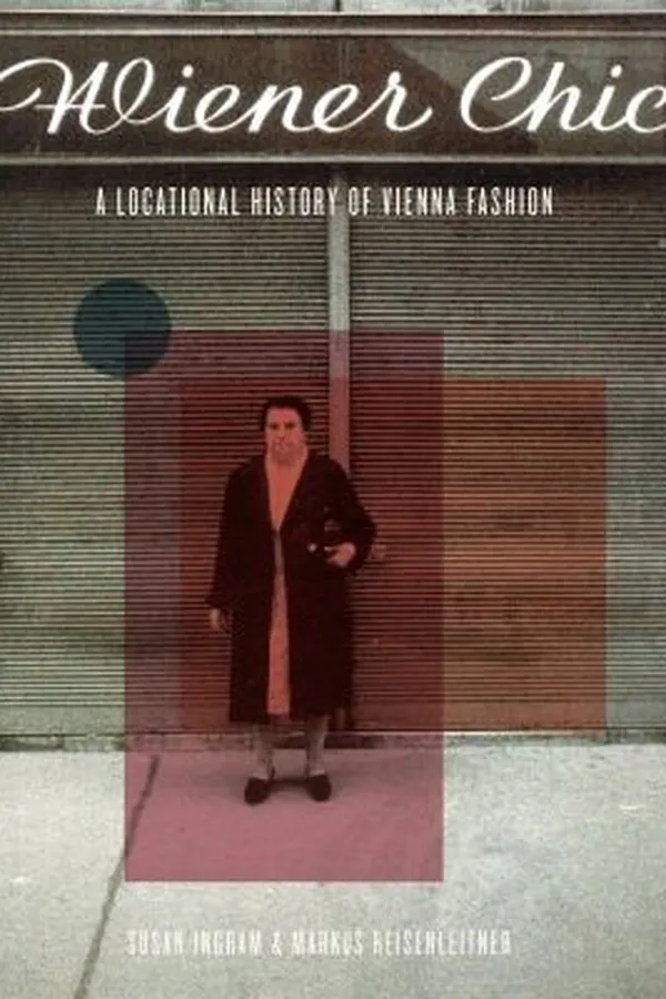 Capa de Wiener Chic A Locational History Of Vienna Fashion