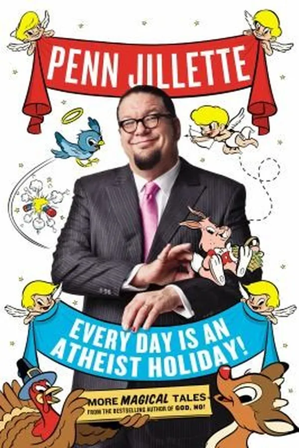 Capa de Every Day Is An Atheist Holiday More Magical Tales From The Author Of God No