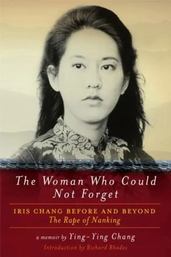 Capa de The Woman Who Could Not Forget Iris Chang Before And Beyond The Rape Of Nanking