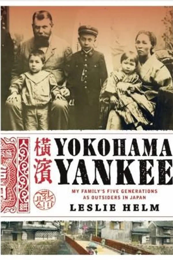 Capa de Yokohama Yankee My Familys Five Generations As Outsiders In Japan