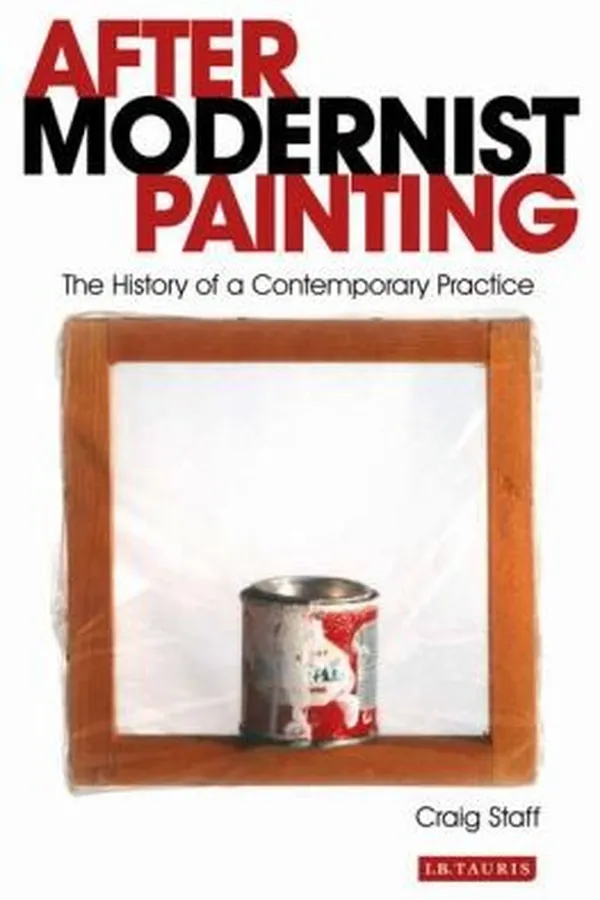 Capa de After Modernist Painting The History Of A Contemporary Practice