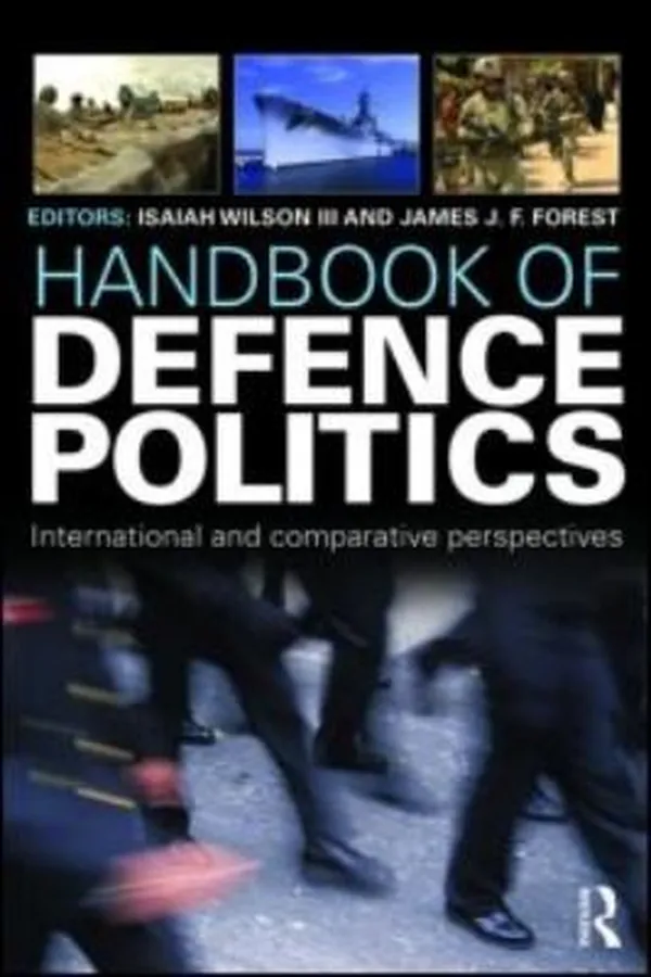 Capa de Handbook Of Defence Politics International And Comparative Perspectives