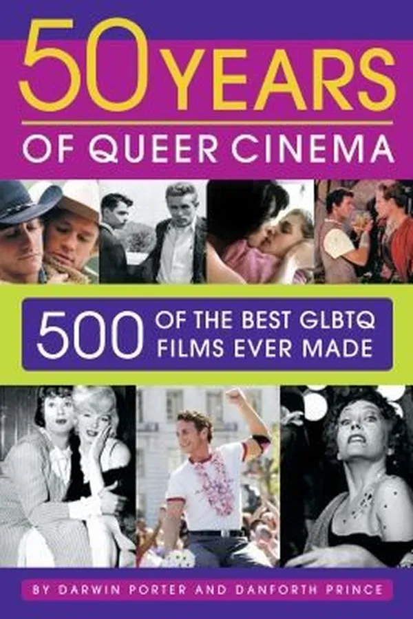 Capa de 50 Years Of Queer Cinema 500 Of The Best Gay Lesbian Bisexual Transgendered And Queer Questioning Films Ever Made