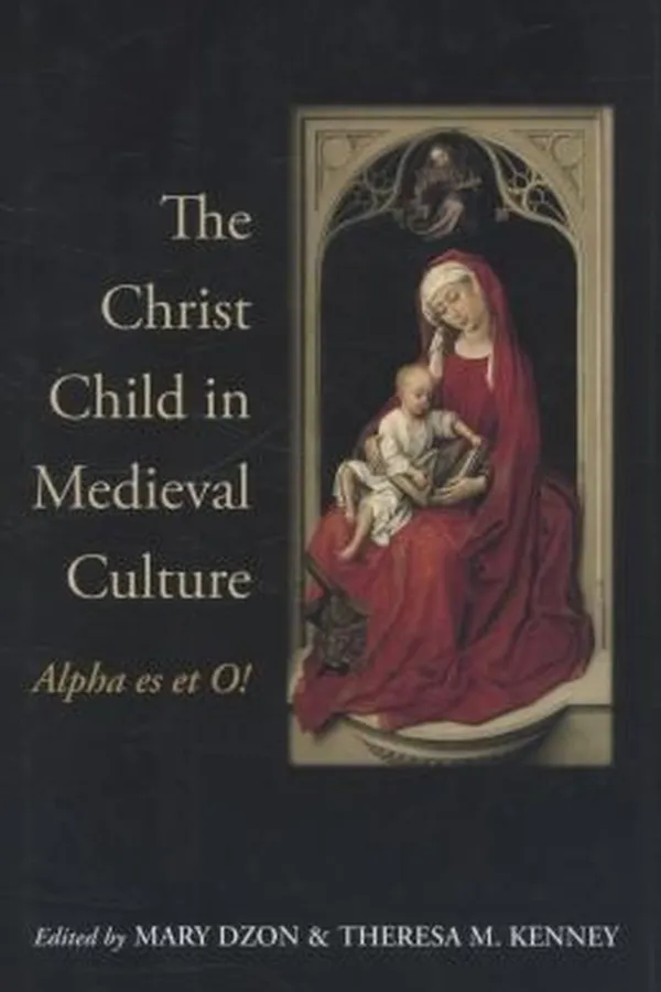 Capa de The Christ Child In Medieval Culture Alpha Es Et O