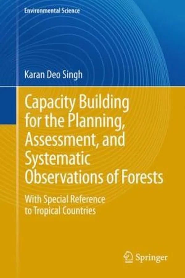 Capa de Capacity Building For The Planning Assessment And Systematic Observations Of Forests With Special Reference To Tropical Countries