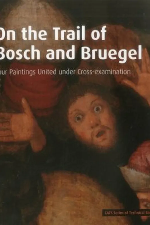 Capa de On The Trail Of Bosch And Bruegel Four Paintings United Under Crossexamination