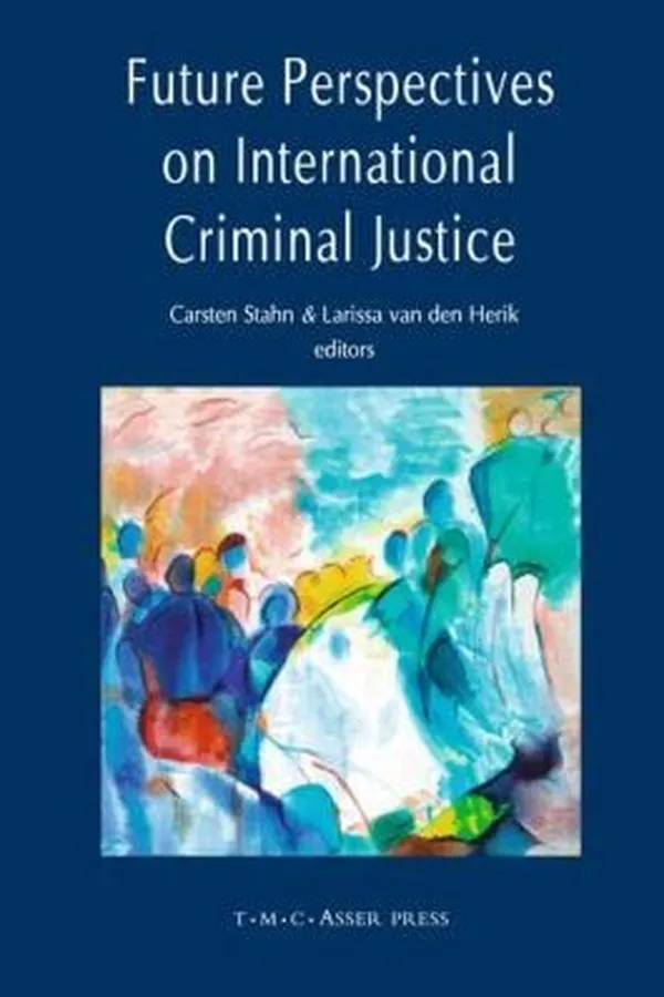Capa de Future Perspectives On International Criminal Justice