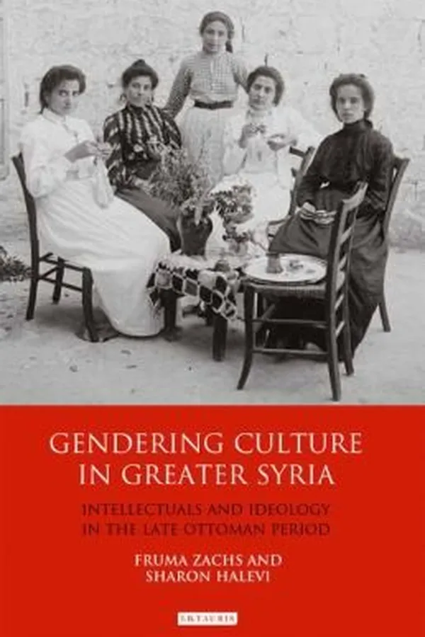 Capa de Gendering Culture in Greater Syria
            
                Library of Middle East History