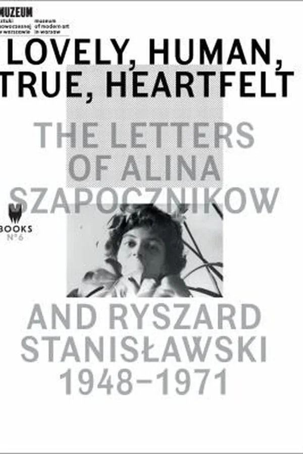 Capa de Lovely Human True Heartfelt The Letters Of Alina Szapocznikow And Ryszard Stanisawski 19481971