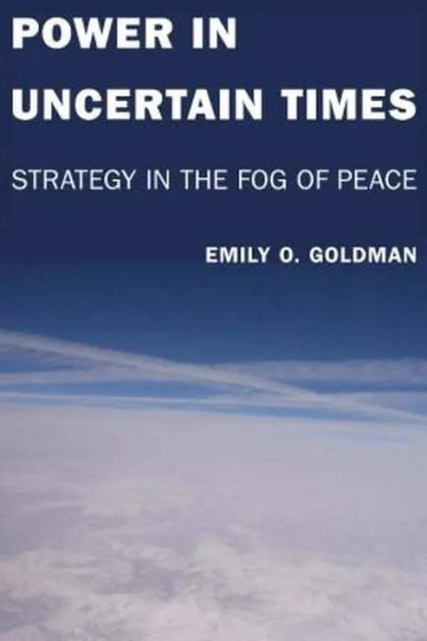 Capa de Power In Uncertain Times Strategy In The Fog Of Peace
