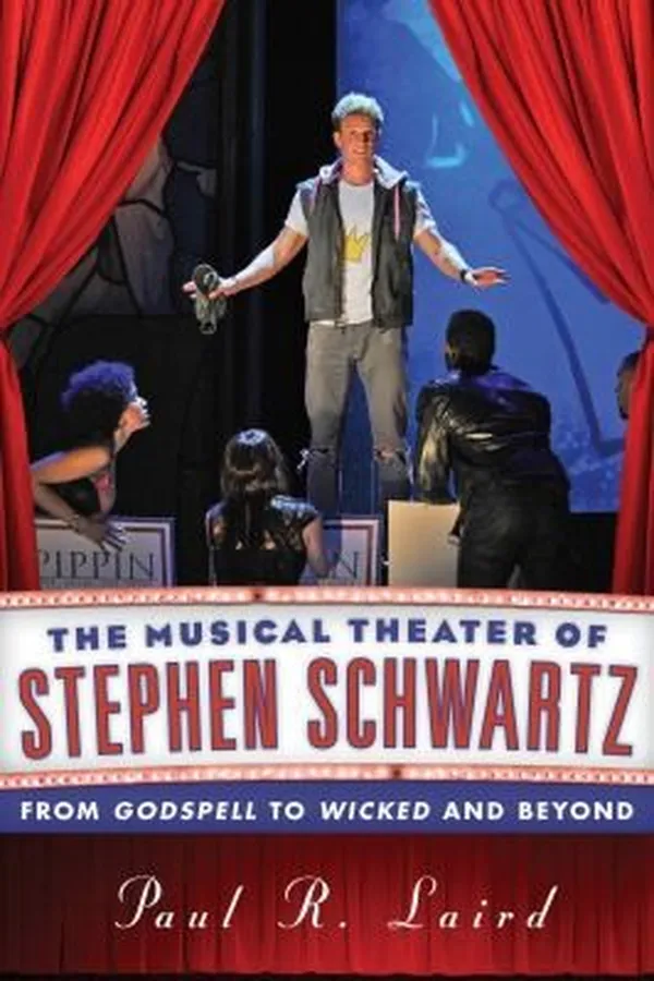 Capa de The Musical Theater Of Stephen Schwartz From Godspell To Wicked And Beyond