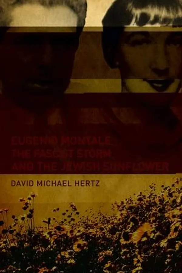 Capa de Eugenio Montale the Fascist Storm and the Jewish Sunflower
            
                Toronto Italian Studies