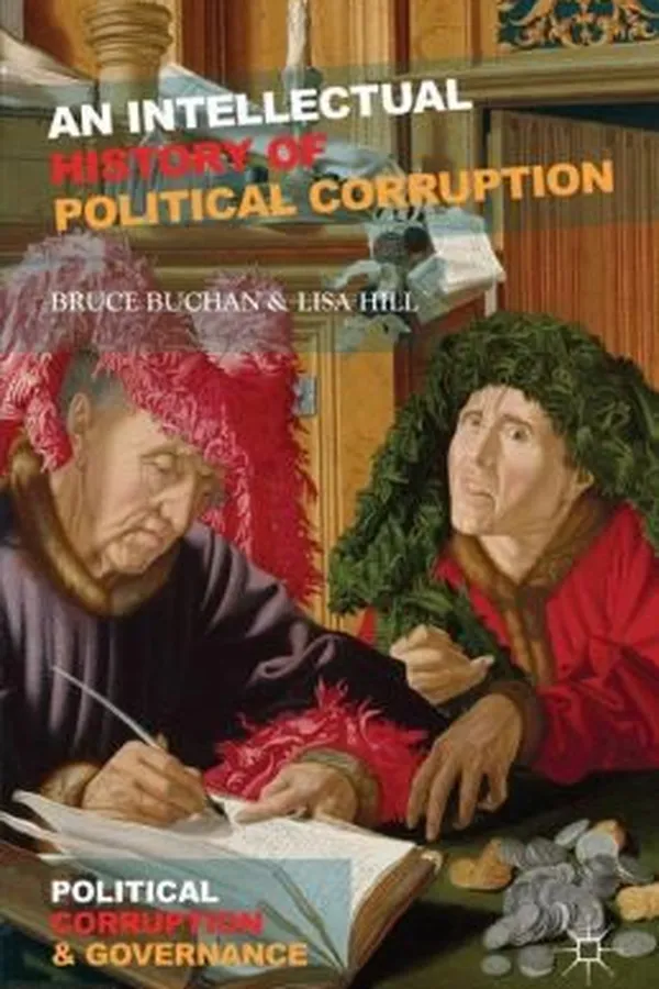 Capa de An Intellectual History Of Political Corruption Political Corruption Governance