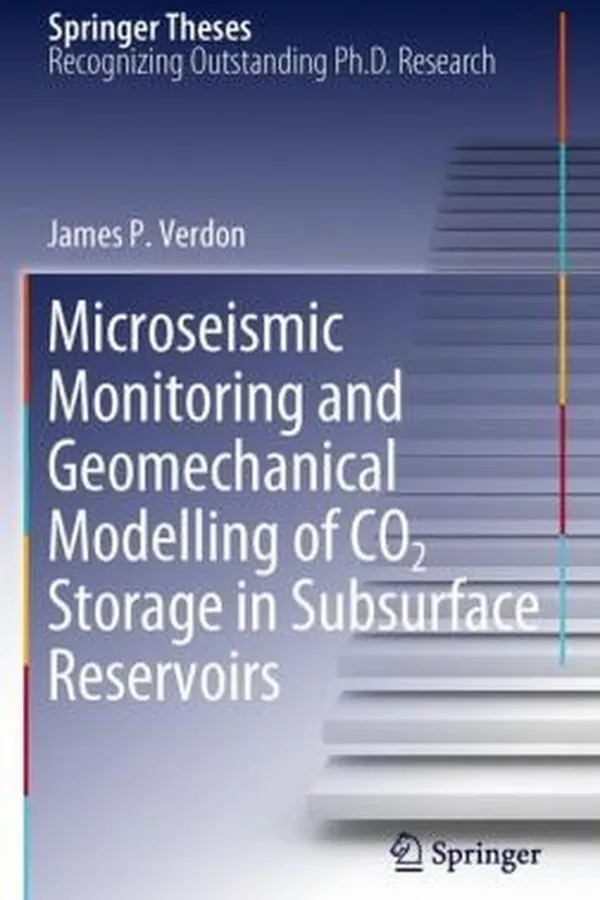 Capa de Microseismic Monitoring and Geomechanical Modelling of Co2 Storage in Subsurface Reservoirs
            
                Springer Theses