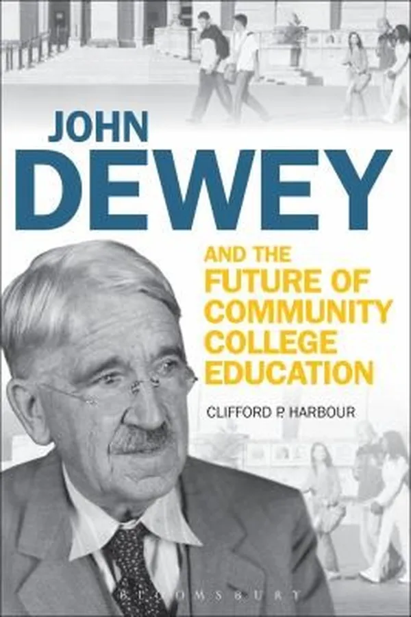 Capa de John Dewey and the Future of Community College Education