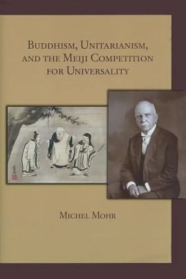 Capa de Buddhism Unitarianism and the Meiji Competition for Universality
            
                Harvard East Asian Monographs Hardcover