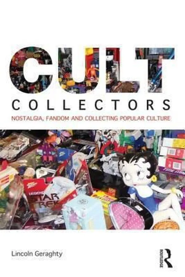 Capa de Cult Collectors Nostalgia Fandom And Collecting Popular Culture