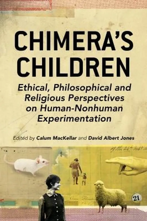 Capa de Chimeras Children Ethical Philosophical And Religious Perspectives On Humannonhuman Experimentation