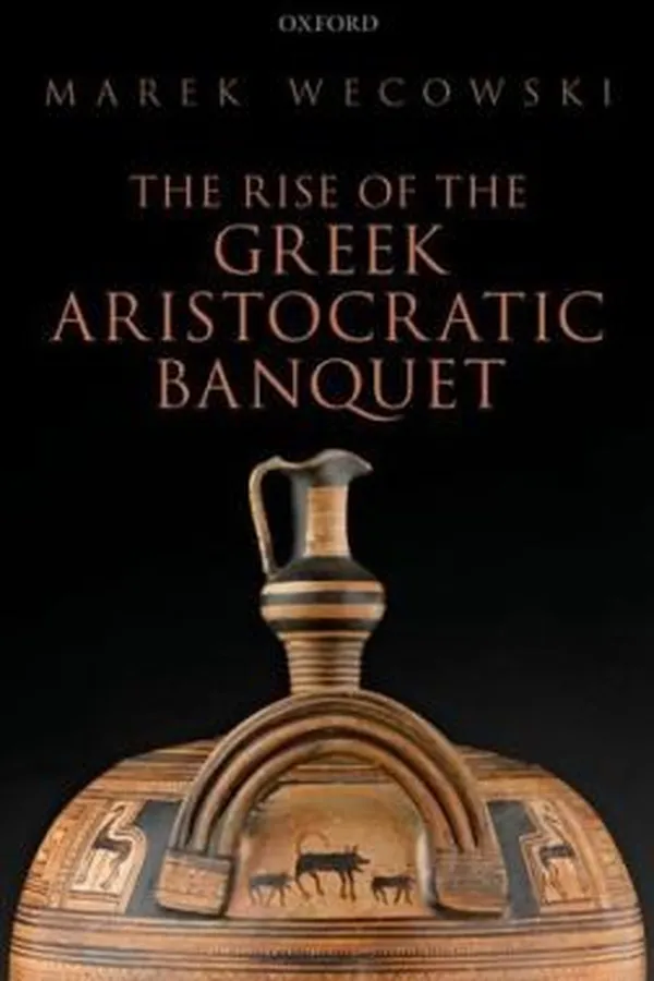 Capa de The Rise of the Greek Aristocratic Banquet