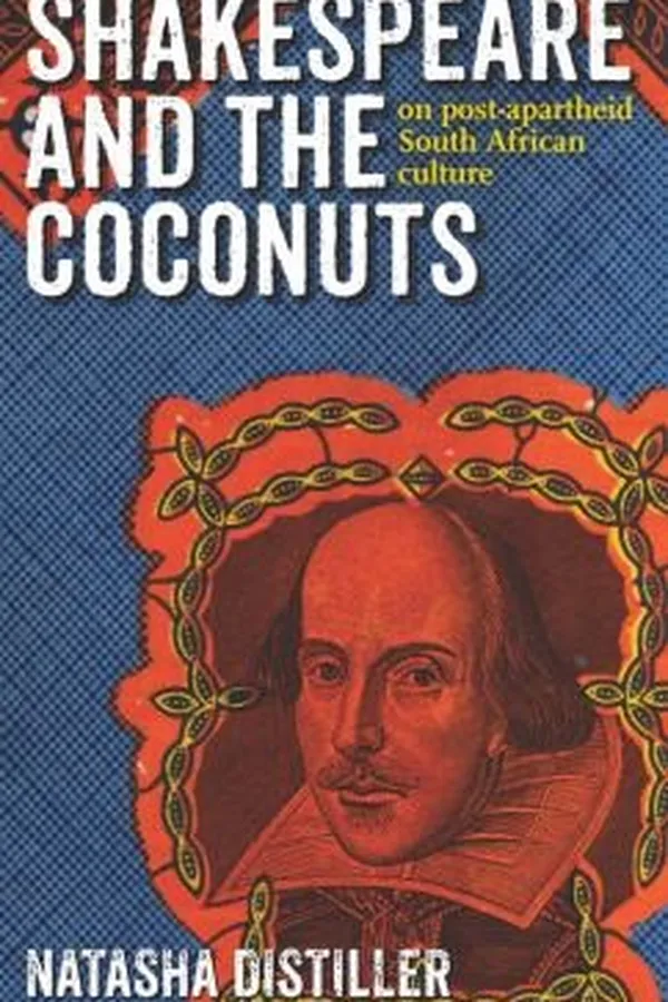 Capa de Shakespeare And The Coconuts On Postapartheid South African Culture
