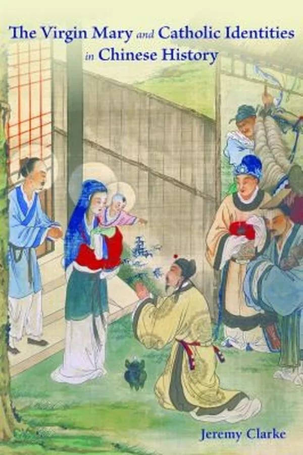Capa de The Virgin Mary And Catholic Identities In Chinese History