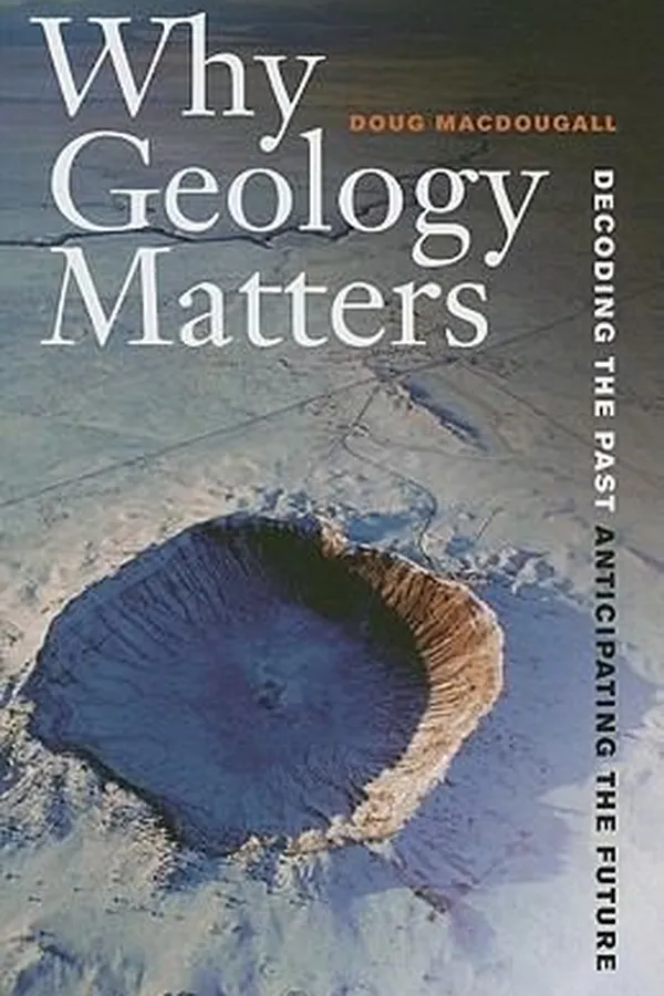 Capa de Why Geology Matters Decoding The Past Anticipating The Future