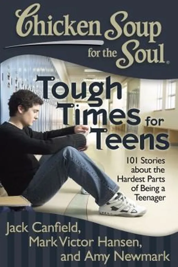 Capa de Chicken Soup For The Soul Tough Times For Teens 101 Stories About The Hardest Parts Of Being A Teenager