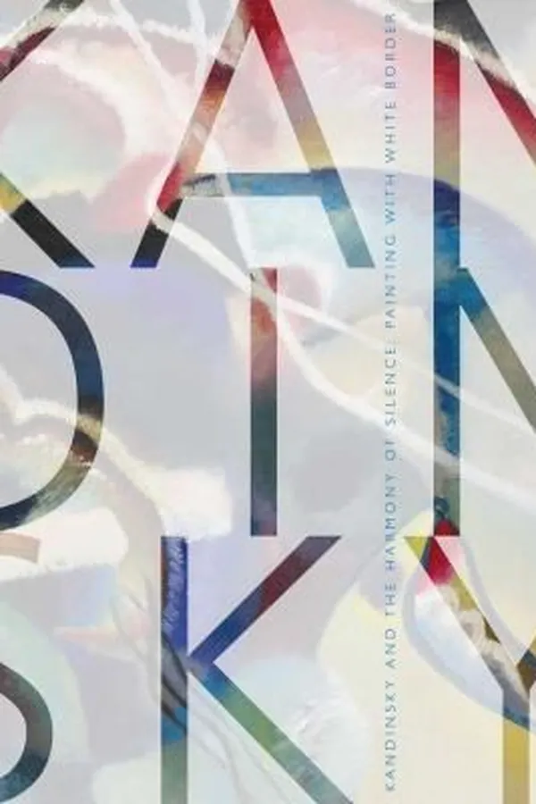 Capa de Kandinsky And The Harmony Of Silence Painting With White Border
