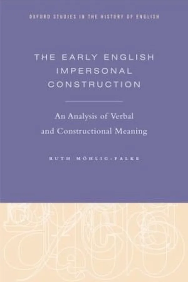 Capa de The Early English Impersonal Construction
            
                Oxford Studies in the History of English