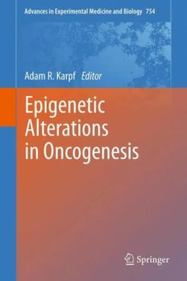 Capa de Epigenetic Alterations in Oncogenesis
            
                Advances in Experimental Medicine and Biology