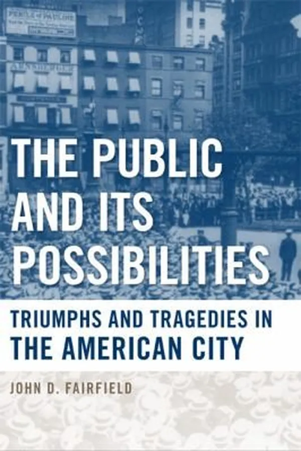 Capa de The Public and Its Possibilities
            
                Urban Life Landscape and Policy