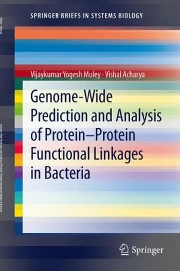 Capa de GenomeWide Prediction and Analysis of ProteinProtein Functional Linkages in Bacteria
            
                Springerbriefs in Systems Biology