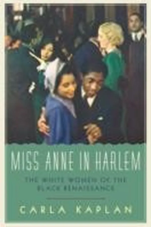Capa de Miss Anne In Harlem The White Women Of The Black Renaissance