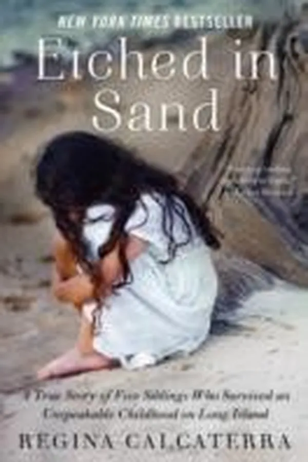 Capa de Etched In Sand A True Story Of Five Siblings Who Survived An Unspeakable Childhood On Long Island