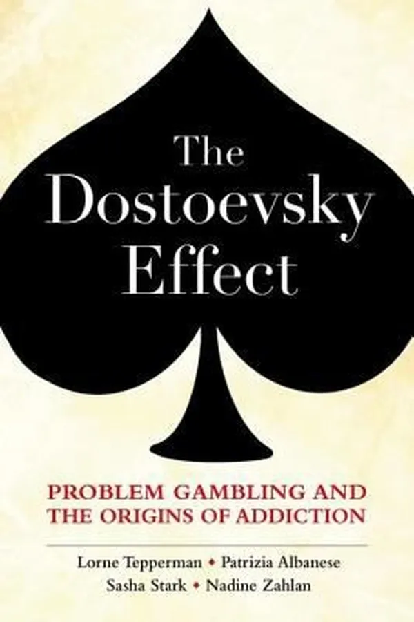 Capa de The Dostoevsky Effect Problem Gambling And The Origins Of Addiction