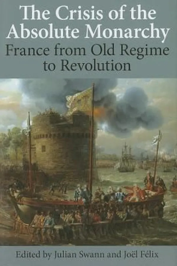 Capa de The Crisis Of The Absolute Monarchy France From Old Regime To Revolution
