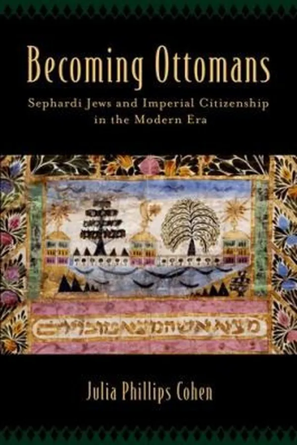 Capa de Becoming Ottomans Sephardi Jews And Imperial Citizenship In The Modern Era