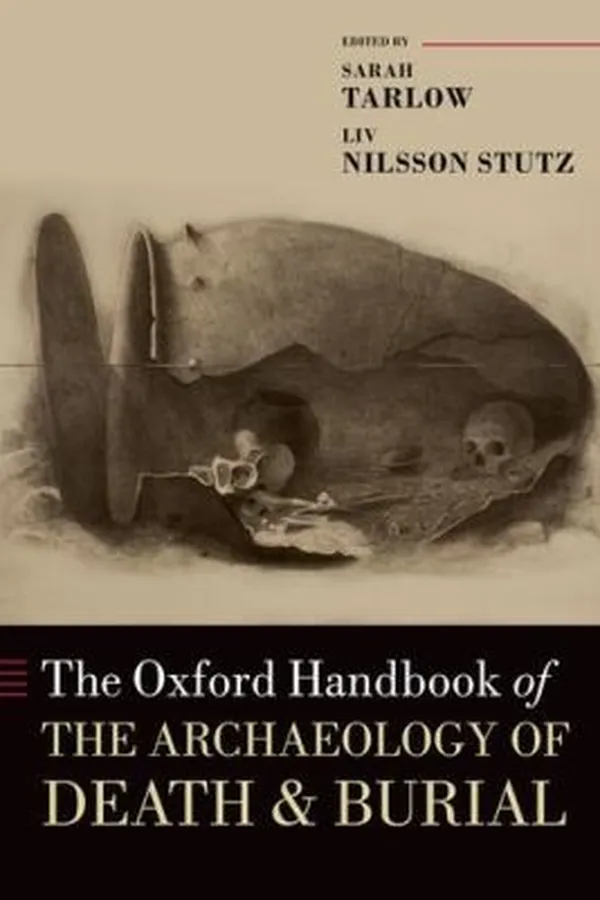 Capa de The Oxford Handbook Of The Archaeology Of Death And Burial